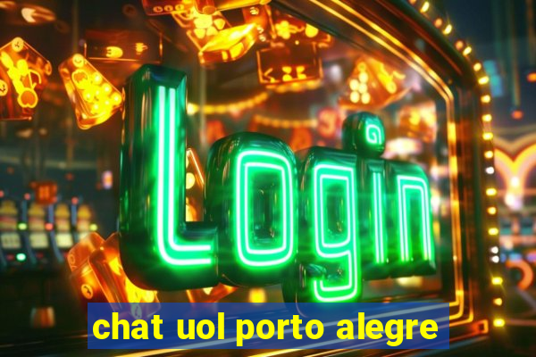 chat uol porto alegre